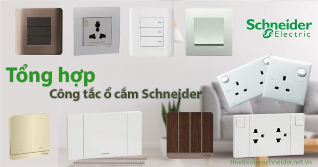 Công tắc ổ cắm Schneider chính hãng tại Việt Nam